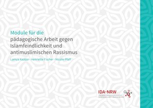 Module f&uuml;r die p&auml;dagogische Arbeit gegen Islamfeindlichkeit und antimuslimischen Rassismus